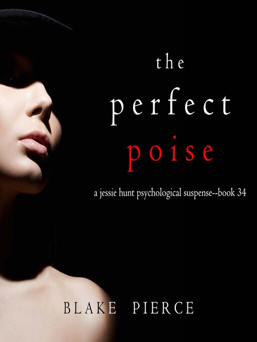 Title details for The Perfect Poise  by Blake Pierce - Available